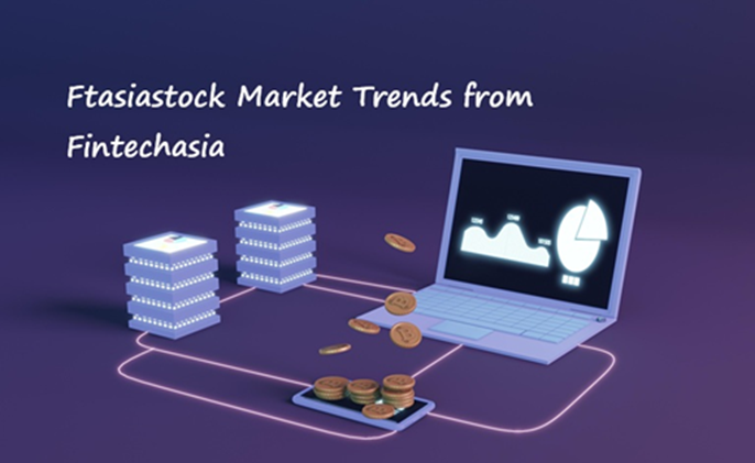 FTAsiaStock Market Trends from FintechAsia